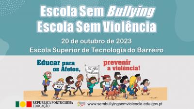 “Escola Sem Bullying | Escola Sem Violência” Lançamento da iniciativa - 20 de outubro 2023