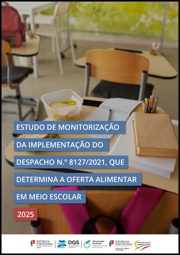  Aceda aqui ao ESTUDO DE MONITORIZAÇÃO DA IMPLEMENTAÇÃO DO DESPACHO N.º 8127/2021, QUE DETERMINA A OFERTA ALIMENTAR EM MEIO ESCOLAR 2025