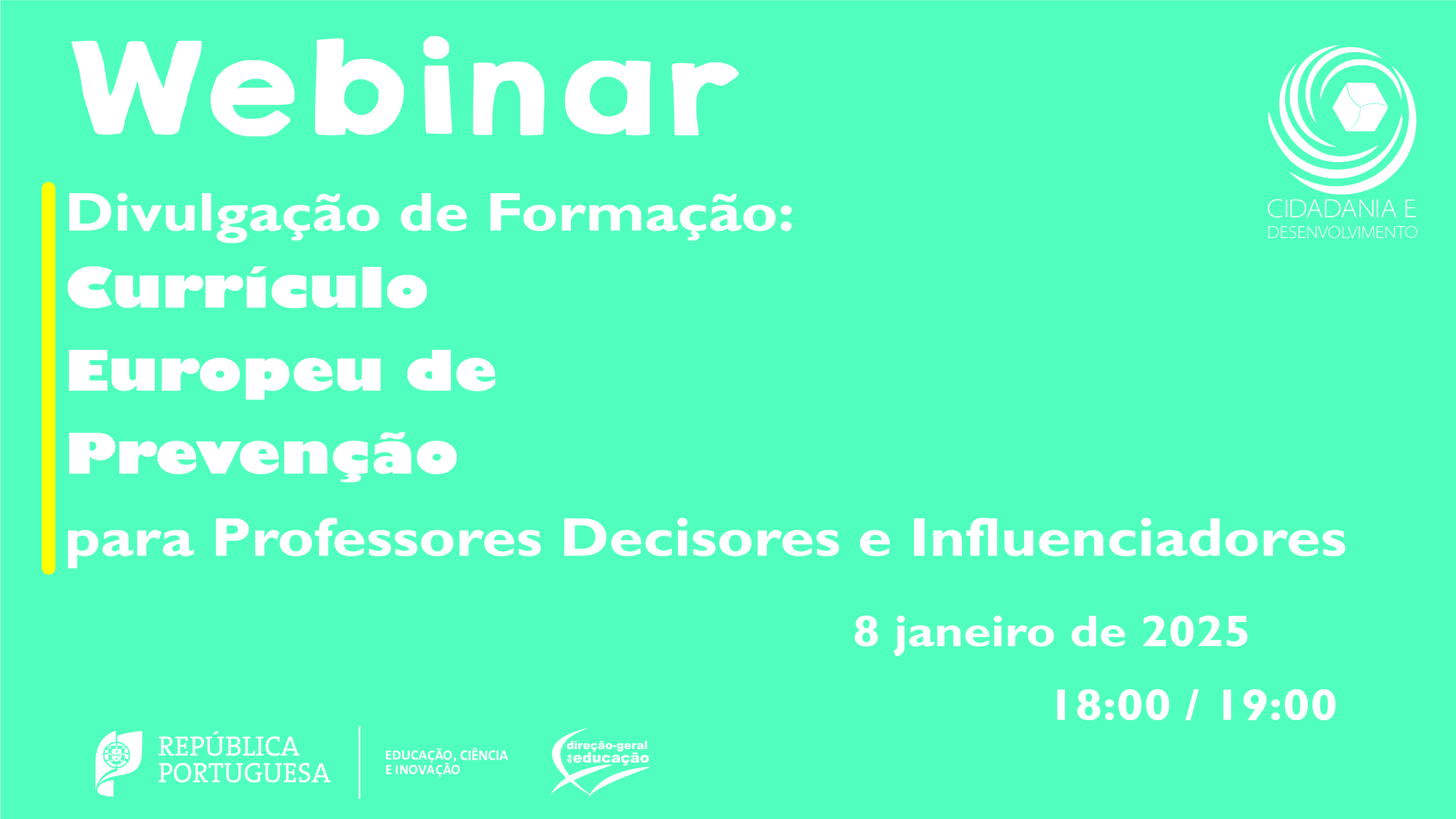 #28 webinar "Divulgação de Formação: Currículo Europeu de Prevenção para Professores Decisores e Influenciadores”