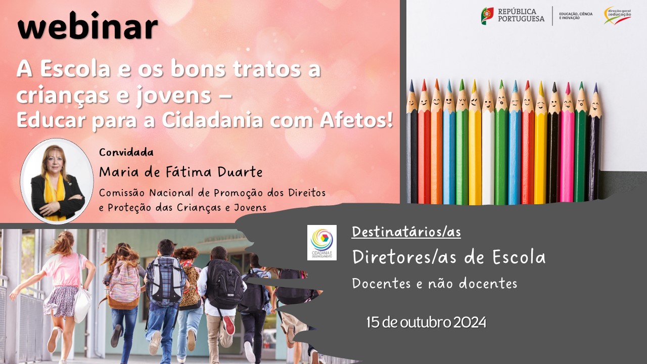 A Escola e os bons tratos a crianças e jovens - Educar para a Cidadania com Afetos!