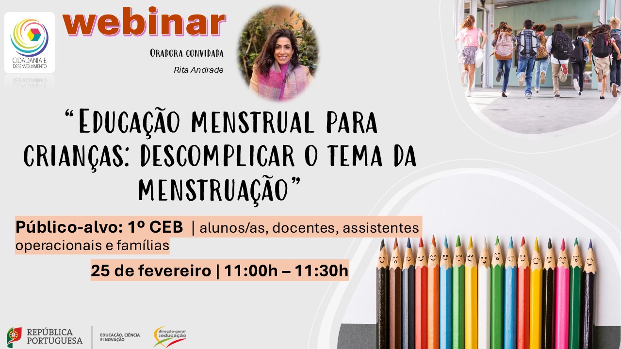 Webinar “Educação menstrual para crianças: descomplicar o tema da menstruação” | 1º CEB | 25 fevereiro 11horas