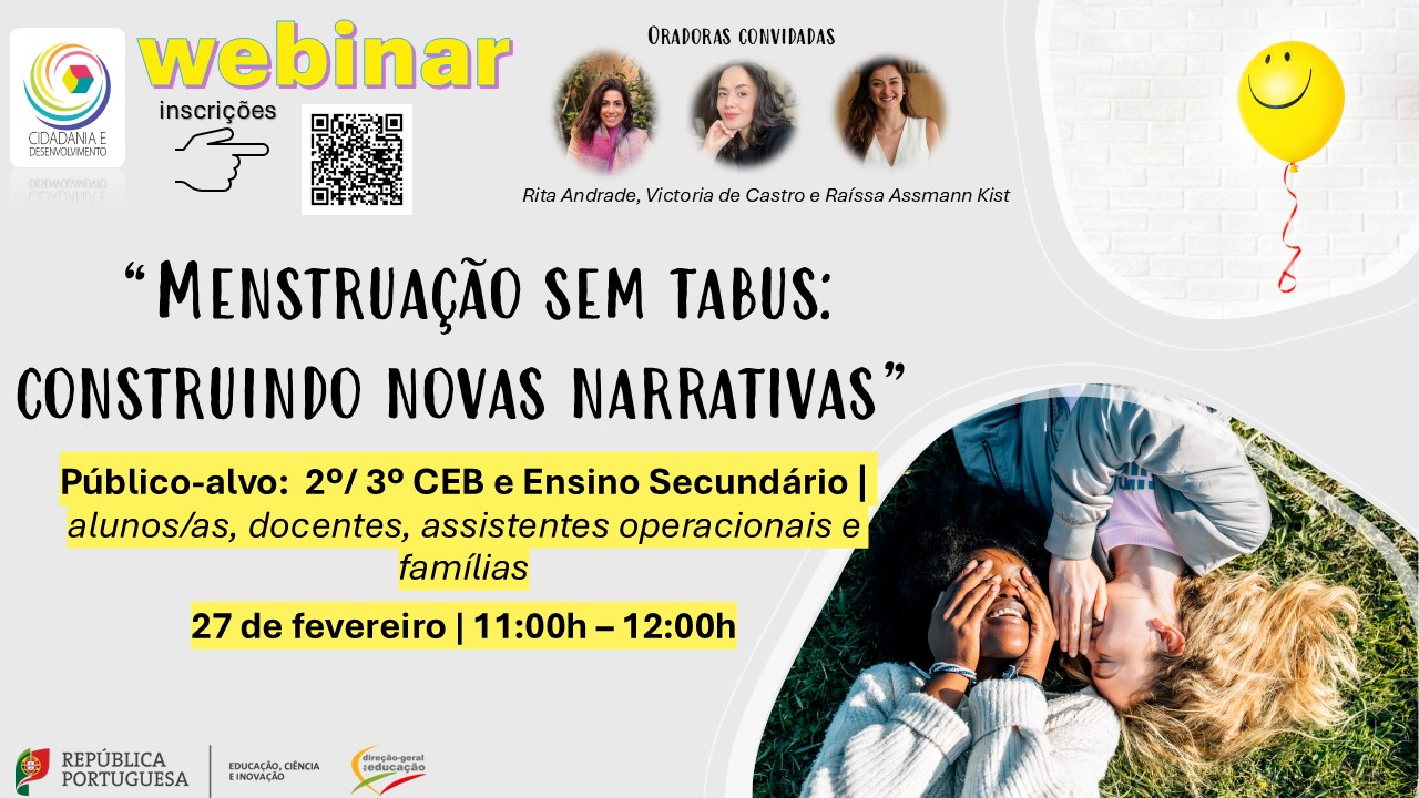 Webinar “Menstruação sem tabus: construindo novas narrativas” | 2º/ 3º CEB e ES | 27 fevereiro 11horas