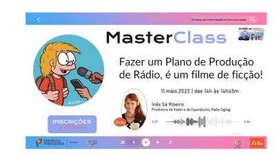 MasterClass “Fazer um Plano de Produção de Rádio, é um filme de ficção!”
