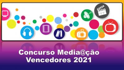 Concurso Media@ção | Vencedores 2021
