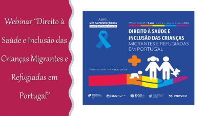 Webinar “Direito à Saúde e Inclusão das Crianças Migrantes e Refugiadas em Portugal”