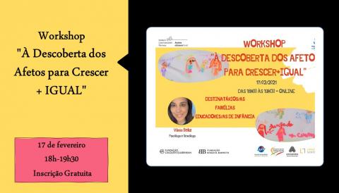 Workshop "À Descoberta dos Afetos para Crescer + IGUAL"