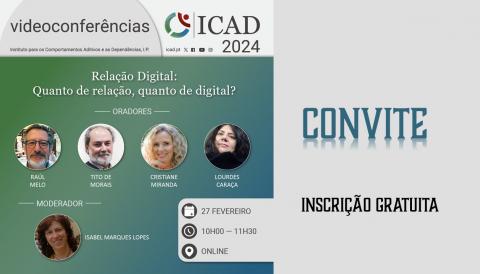 27 de fevereiro - Videoconferência ICAD - Relação Digital: Quanto de relação, quanto de digital?   