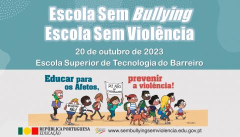 “Escola Sem Bullying | Escola Sem Violência” Lançamento da iniciativa - 20 de outubro 2023