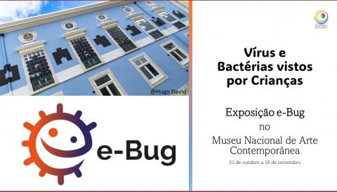 Exposição e-Bug no Museu Nacional de Arte Contemporânea - Vírus e Bactérias vistos por Crianças