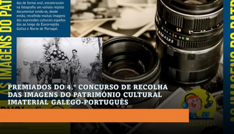 Premiados do 4.º CONCURSO DE RECOLHA DAS IMAGENS DO PATRIMÓNIO CULTURAL IMATERIAL GALEGO-PORTUGUÊS 