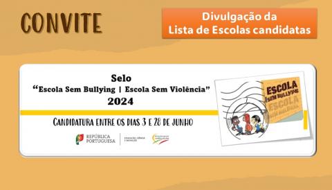 Candidatura - Certificação “Escola Sem Bullying | Escola Sem Violência” 2024 - lista escolas candidatas