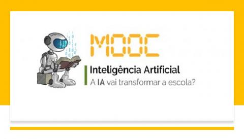 A Inteligência Artificial Vai Transformar a Escola? - MOOC - Massive Open Online Course