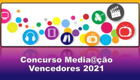 Concurso Media@ção | Vencedores 2021