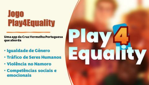 Play4Equality - um jogo educativo, lúdico e criativo...