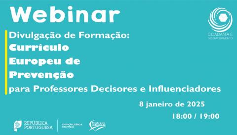 Webinar " Divulgação de Formação: Currículo Europeu de Prevenção para Professores Decisores e Influenciadores”  Nova Data – 8 de janeiro de 2025
