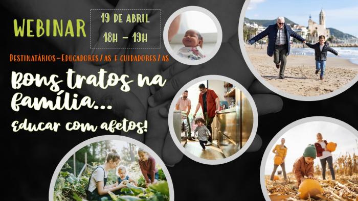 Webinar 19 de abril – Bons tratos na família… educar com afetos!