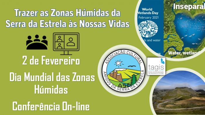 2 de Fevereiro - Dia Mundial das Zonas Húmidas Conferência On-line Trazer as Zonas Húmidas da Serra da Estrela às Nossas Vidas