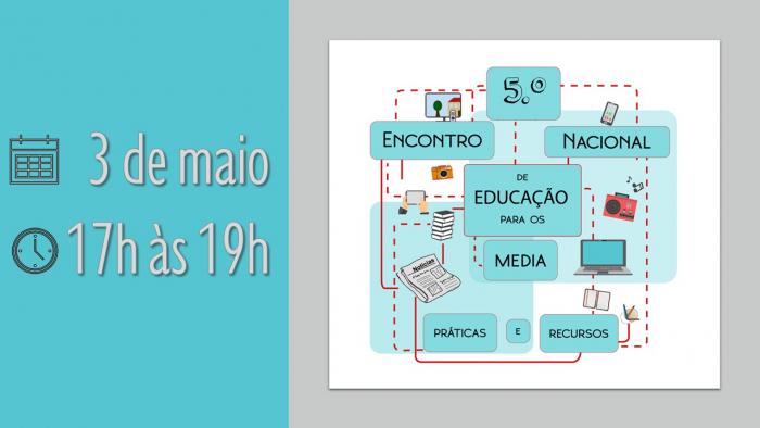 5.º Encontro Nacional de Educação para os Media: Práticas e Recursos