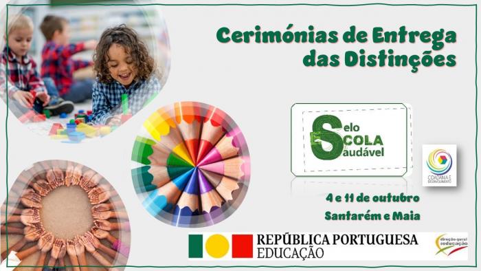 Cerimónias de entrega dos Selos Escola Saudável - 6.ª Edição