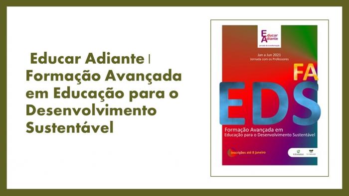  Educar Adiante | Formação Avançada em Educação para o Desenvolvimento Sustentável 