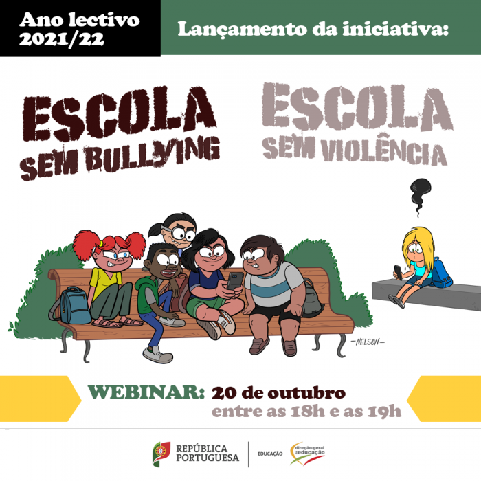 Escola Sem Bullying I Escola Sem Violência” Lançamento da iniciativa - 20  de outubro