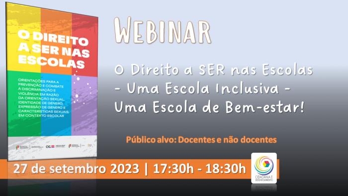 webinar: O Direito a SER nas Escolas - Uma Escola Inclusiva - Uma Escola de Bem-estar!