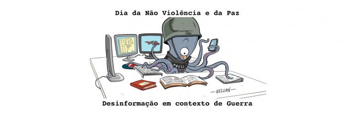 Dia Escolar da Não Violência e da Paz - Campanha “Desinformação em Contexto de Guerra!”