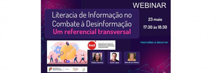 	 Webinar “Literacia de informação no combate à desinformação: um referencial transversal”