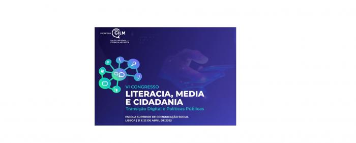 Lançamento do VI Congresso Literacia, Media e Cidadania | 21 e 22 de abril 2023