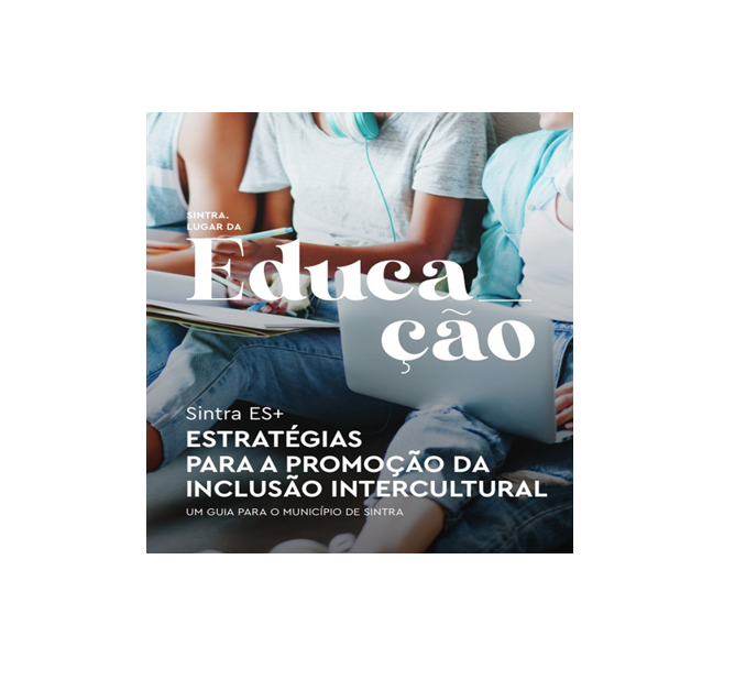 Guia de Estratégias para a Promoção da Inclusão Intercultural - Projeto Sintra ES+  