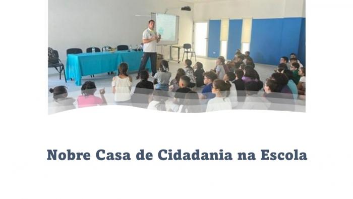 Nobre Casa de Cidadania na Escola