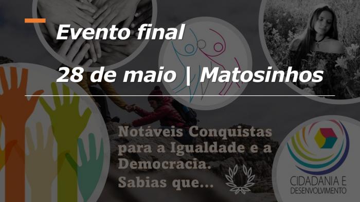 Notáveis Conquistas para a Igualdade e Democracia. Sabias que… Evento final 