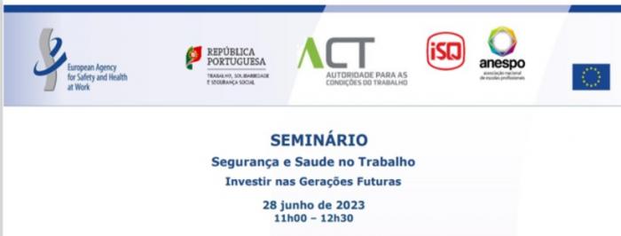 Seminário “Segurança e Saúde no Trabalho - Investir nas Gerações Futuras”