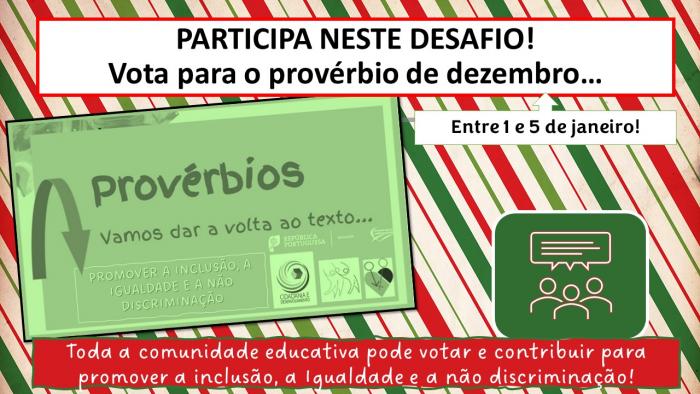 Vota no Provérbio de dezembro, e dá a volta ao texto!