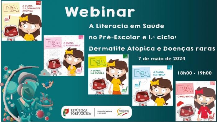 Webinar "A Literacia em Saúde na Educação Pré-Escolar e no 1.º ciclo do Ensino Básico: Dermatite Atópica e Doenças raras” 7 de maio